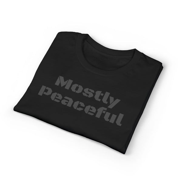 Mostly Peaceful T-Shirt — Funny Relaxed Graphic Tee