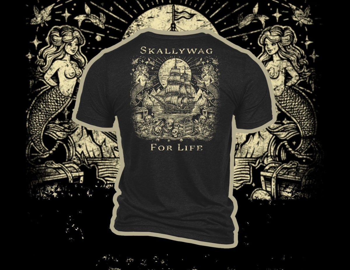 Skallywag For Life T-Shirt